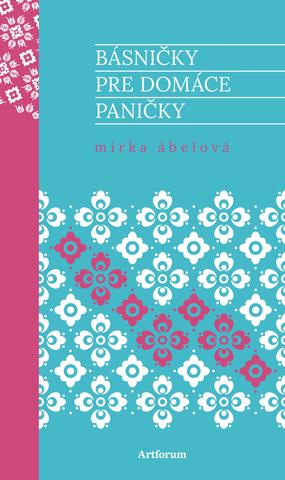 Kniha: Básničky pre domáce paničky - Mirka Ábelová
