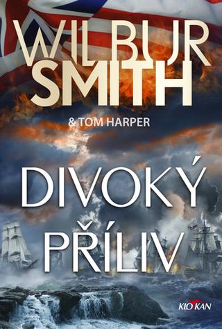 Kniha: Divoký příliv - Wilbur Smith; Tom Harper