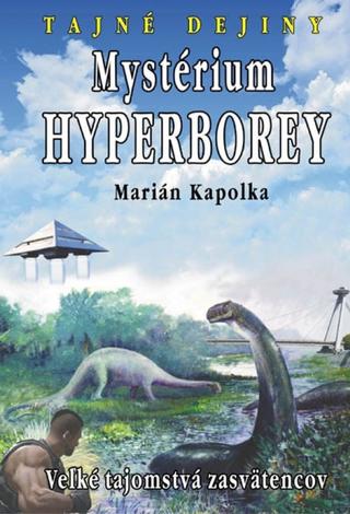 Kniha : Mystérium hyperborey - Veľké tajomstvá zasvätencov - 1. vydanie