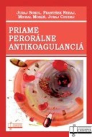 Kniha: Priame perorálne antikoagulanciá - Juraj Sokol; František Nehaj; Michal Mokáň; Juraj Chudej