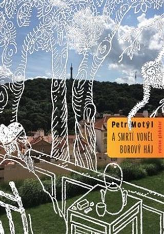 Kniha: A smrtí voněl borový háj - Petr Motýl