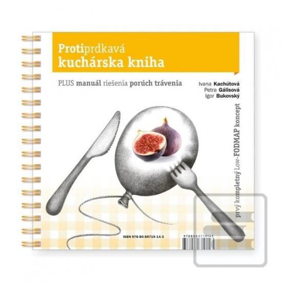 : Protiprdkavá kuchárska kniha – nové doplnené vydanie! - Igor Bukovský, Petra Gálisová, Ivana Kachútová