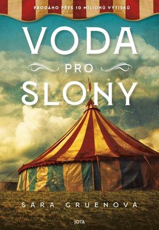 Kniha: Voda pro slony - 1. vydanie - Sara Gruenová
