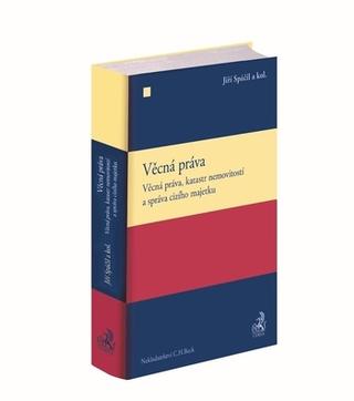 Kniha: Věcná práva - Věcná práva, katastr nemovitostí, správa cizího majetku - Jiří Spáčil