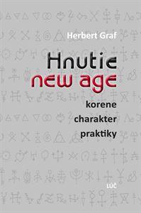 Kniha: Hnutie new age - korene - charakter - praktiky - Herbert Graf