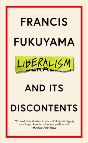 Kniha: Liberalism and Its Discontents - 1. vydanie - Francis Fukuyama