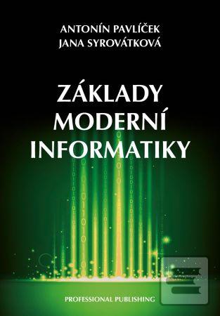 Kniha: Základy moderní informatiky - 1. vydanie - Antonín Pavlíček