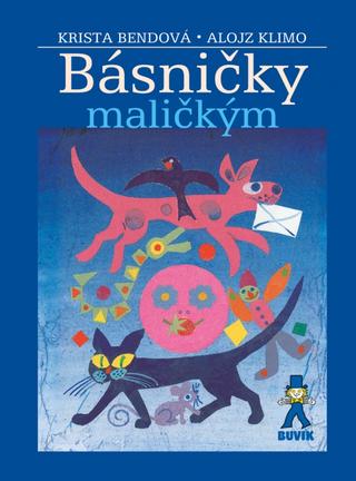 Kniha: Básničky maličkým - 4. vydanie - Krista Bendová