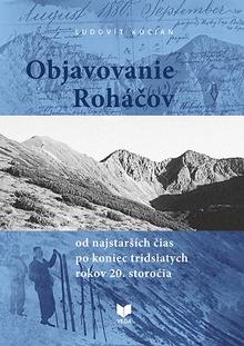 Kniha: Objavovanie Roháčov - od najstarších čias po koniec tridsiatych rokov 20. storočia - Ľudovít Kocian