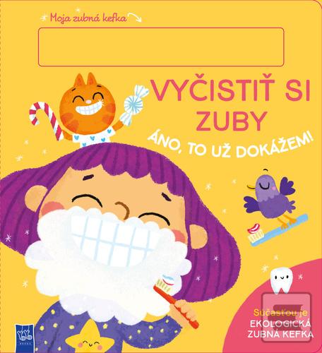 Vyčistiť si zuby, áno to…