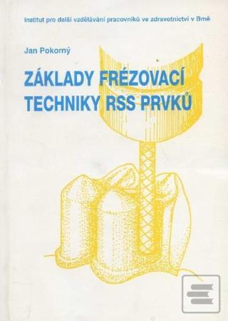 Základy frézovací techniky RSS prvků - Jan Pokorný