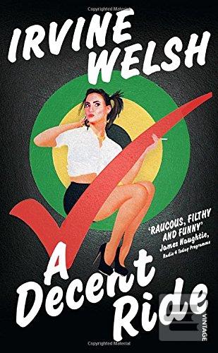 Kniha: Decent Ride - 1. vydanie - Irvine Welsh
