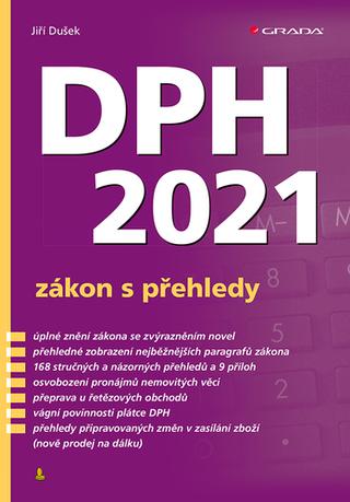 Kniha: DPH 2021 - zákon s přehledy - 1. vydanie - Jiří Dušek