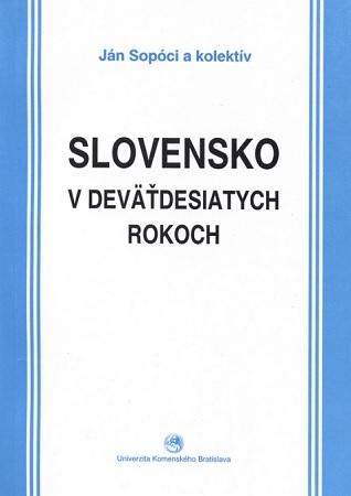 Kniha: Slovensko v deväťdesiatych rokoch osem pohľadov - Ján Sopóci
