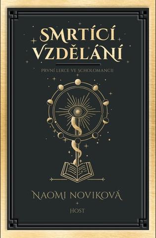 Kniha: Smrtící vzdělání - 1. vydanie - Naomi Noviková