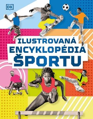 Kniha: Ilustrovaná encyklopédia športu - kolektív autorov