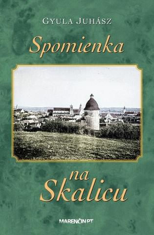 Kniha: Spomienka na Skalicu - Gyula Juhász