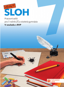 Kniha: Hravý sloh 7 - Pracovní sešit pro 7. ročník ZŠ a víceletá gymnázia