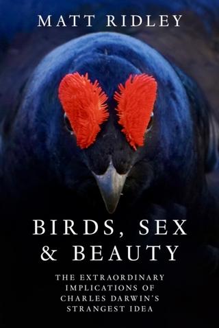 Kniha: Birds, Sex and Beauty - Matt Ridley