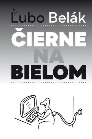 Kniha: Čierne na bielom - Ľubo Belák