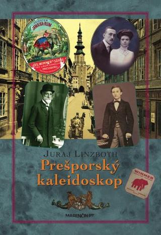 Kniha: Prešporský kaleidoskop - 2.vydanie - Juraj Linzboth