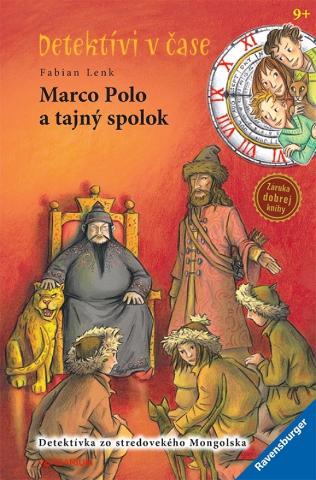 Kniha: Detektívi v čase: Marco Polo a tajný spolok - Detektívi v čase 8 - 1. vydanie - Fabian Lenk
