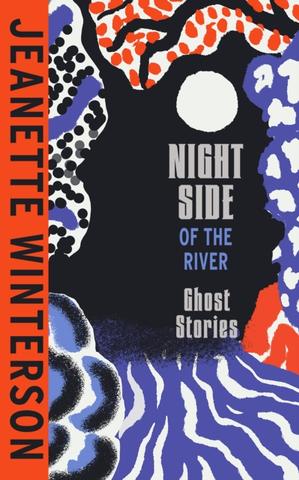 Kniha: Night Side of the River - Jeanette Wintersonová