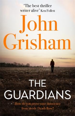 Kniha: The Guardians - 1. vydanie - John Grisham
