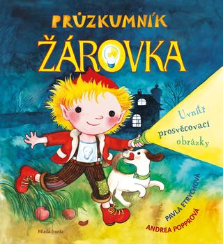 Kniha: Průzkumník Žárovka - Pavla Etrychová