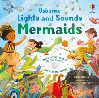 Kniha: Lights and Sounds Mermaids - Sam Taplin