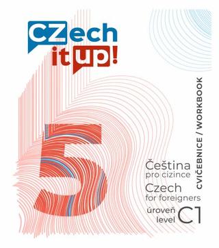 Kniha: Czech it UP! 5 (úroveň C1, cvičebnice) - Čeština pro cizince / Czech for foreigners / level C1 / Workbook - Darina Hradilová