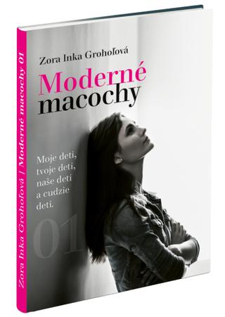 Kniha: Moderné machochy - Zora Inka Grohoľová