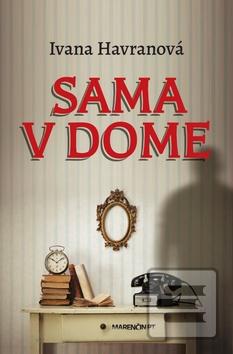 Kniha: Sama v dome - Ivana Havranová