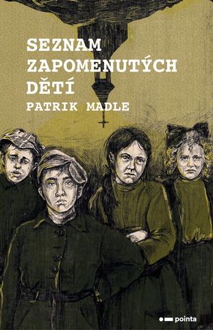 Kniha: Seznam zapomenutých dětí - 1. vydanie - Patrik Madle