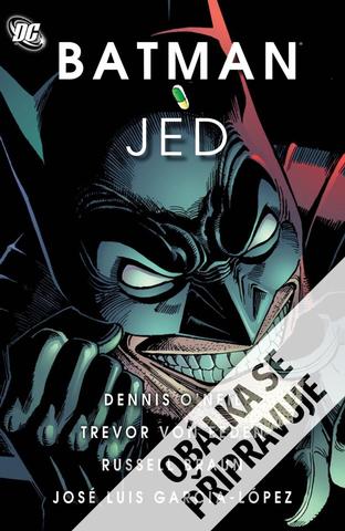 Kniha: Batman Legendy Temného rytíře - Jed - 1. vydanie - Dennis O´Neil