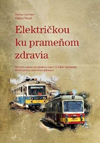 Kniha: Električkou ku prameňom zdravia - Dušan Lichner; Dušan Nosál