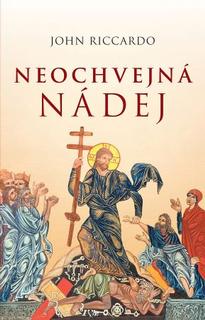 Kniha: Neochvejná nádej - John Riccardo