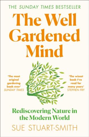 Kniha: The Well Gardened Mind: Rediscovering Nature In The Modern World