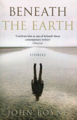 Kniha: Beneath the Earth - John Boyne