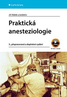 Kniha: Praktická anesteziologie - Jiří Málek