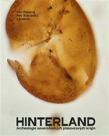 Kniha: Hinterland - Archeologie severočeských pískovcových krajin - Petr Šída