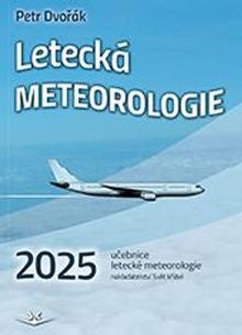Kniha: Letecká meteorologie 2025 - učebnice letecké meteorologie - Petr Dvořák