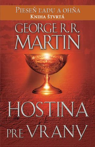 Kniha: Hostina pre vrany - Pieseň ľadu a ohňa: Kniha štvrtá - George R. R. Martin