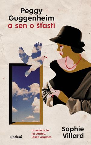 Kniha: Peggy Guggenheim a sen o šťastí - Sophie Villard