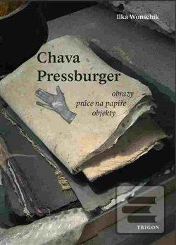Kniha: Chava Pressburger - Obrazy práce na papíře objekty - Ilka Wonschik