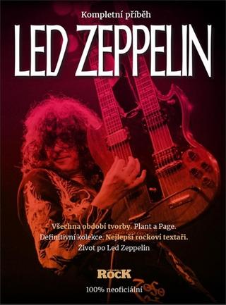 Kniha: Led Zeppelin - Kompletní příběh - kolektiv