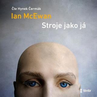 audiokniha: Stroje jako já - čte Hynek Čermák - 1. vydanie - Ian McEwan
