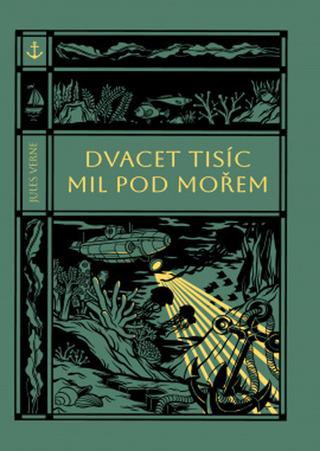 Kniha: Dvacet tisíc mil pod mořem - 1. vydanie - Jules Verne