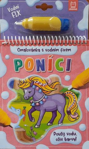 Kniha: Poníci - Omalovánka s vodním fixem - Použij vodu, oživ barvy! - 1. vydanie - Barbara Wierzchowska