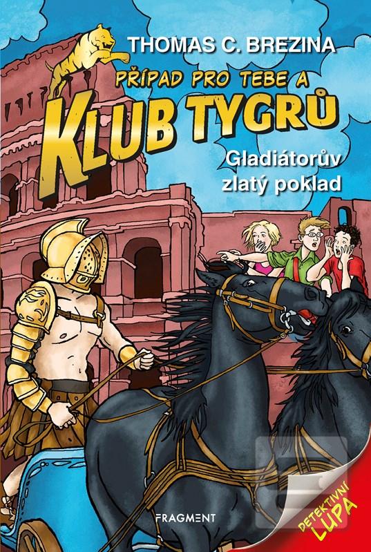 Kniha: Klub Tygrů - Gladiátorův zlatý poklad - 2. vydanie - Thomas C. Brezina